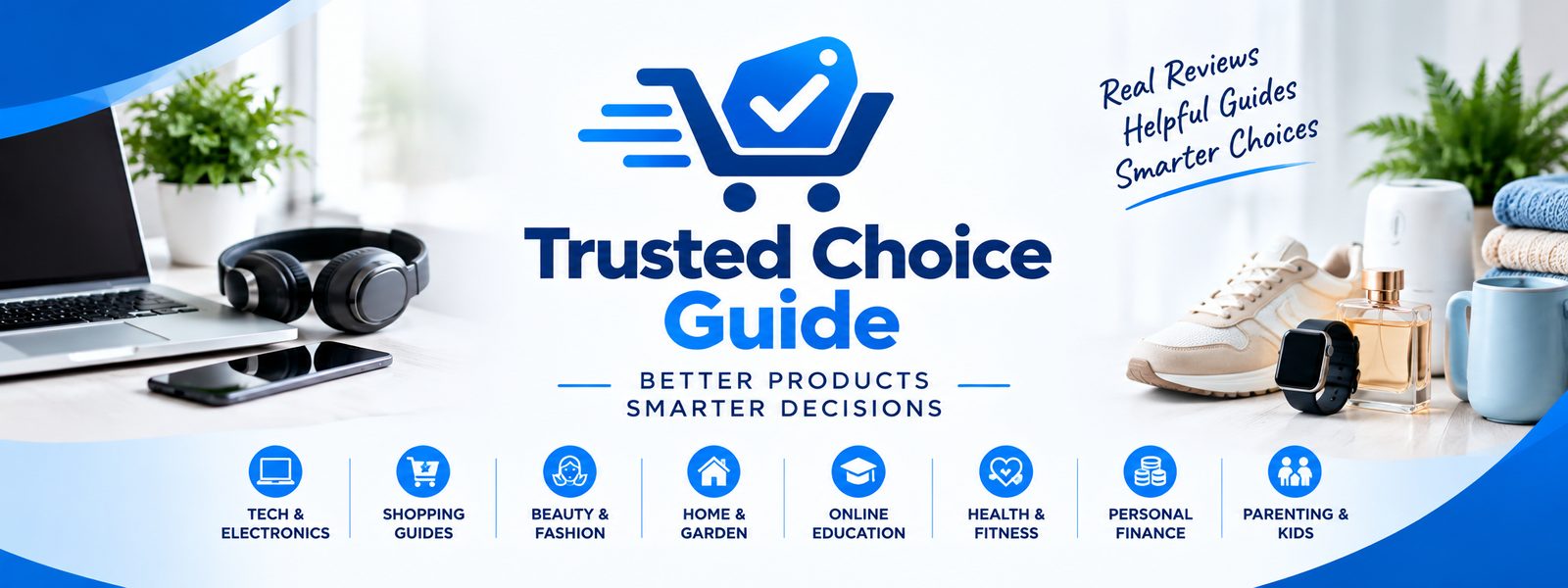 Trusted Choice Guide: better products, smarter decisions